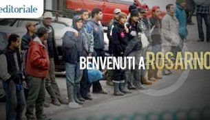 L'EDITORIALE - "Benvenuti a Rosarno"