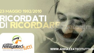 23 maggio 1992/2010 - RICORDATI DI RICORDARE